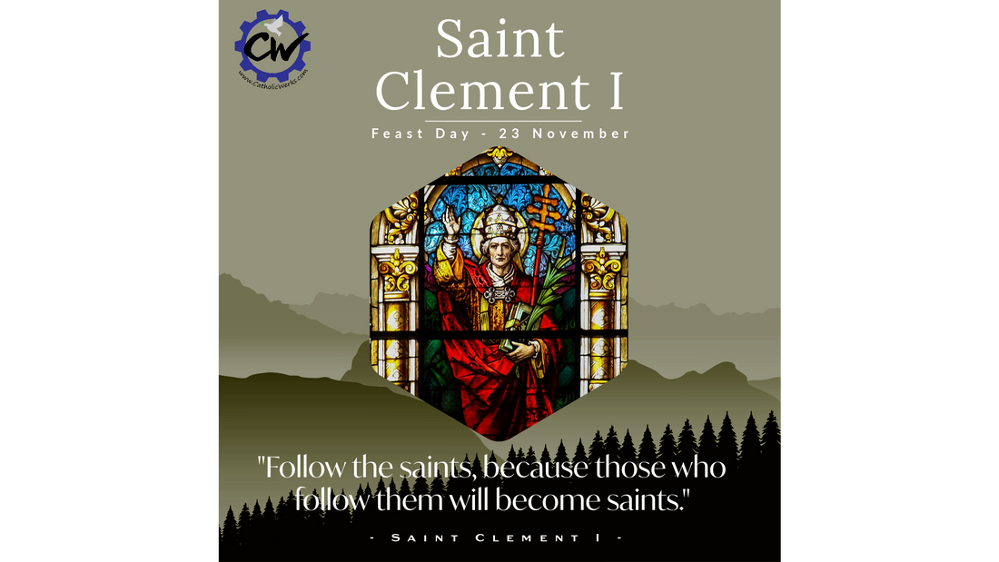 Feast of Saint Clement I - November 23 – CatholicWerks
