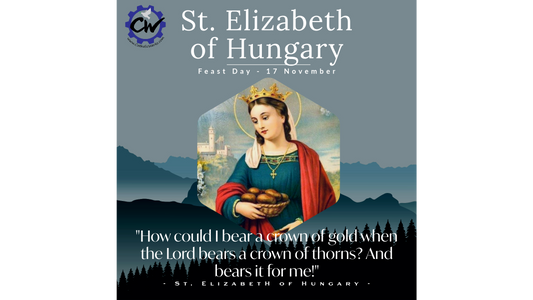Feast of Saint Elizabeth of Hungary - 17 November