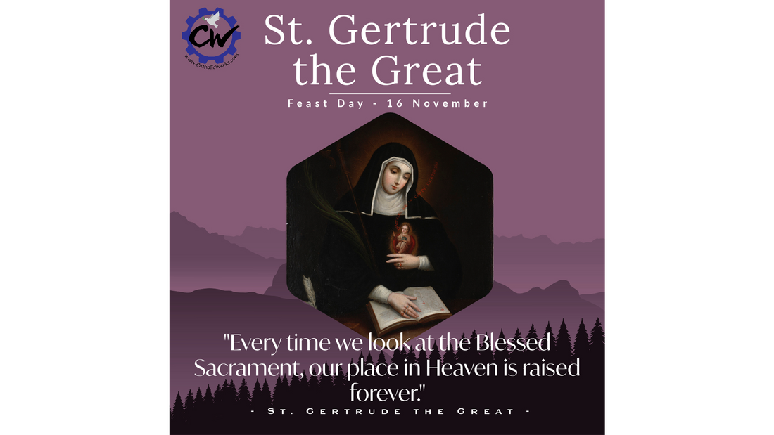 Feast of Saint Gertrude the Great - November 16