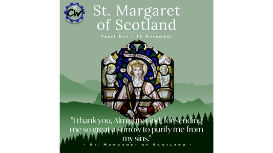 Feast of Saint Margaret of Scotland - November 16