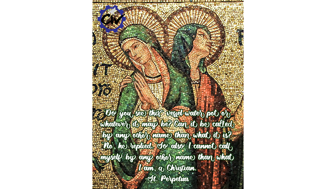 Feast day of Saints Perpetua and Felicity - Mar 7, 2023 – CatholicWerks